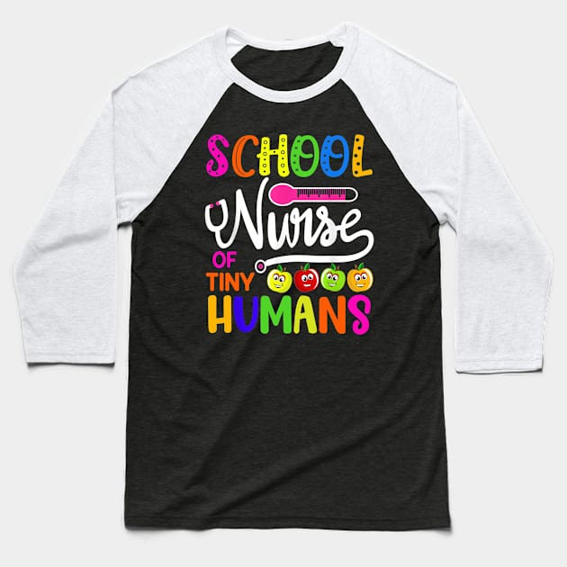 School Nurse Of Tiny Humans Teacher Back To School Baseball T-Shirt by Ortizhw